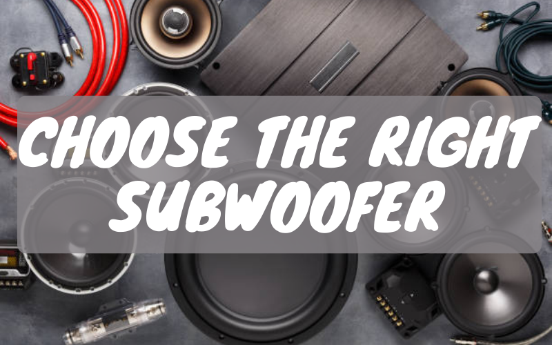 Tips To Choose Right Subwoofer and Amp Combo