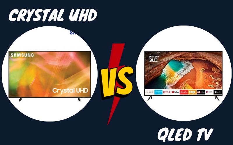Crystal UHD And QLED TVs