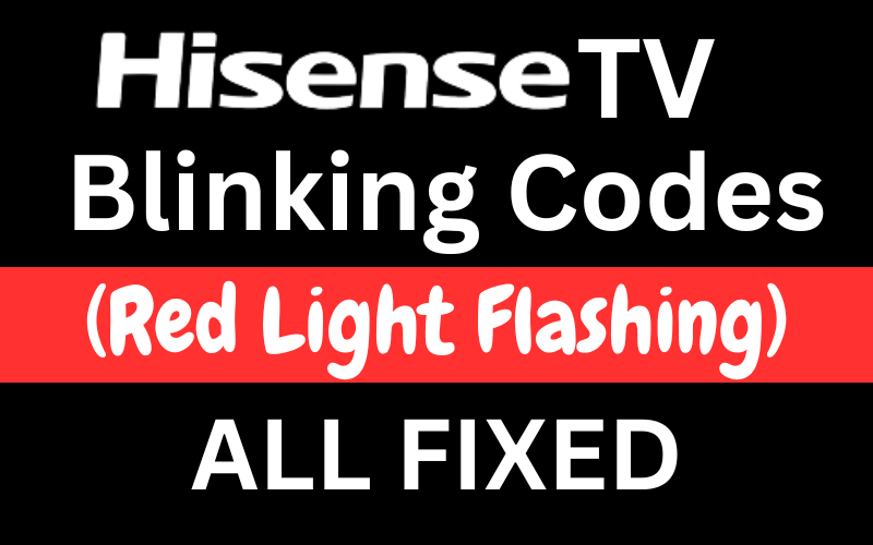 How To Fix Hisense TV Blinking Codes